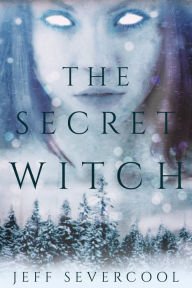 Title: The Secret Witch, Author: Jeff Severcool