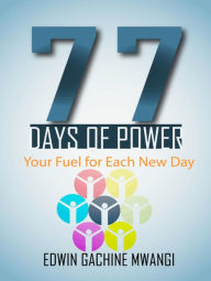 Title: 77 Days of Power (Spiritual, #500), Author: E. Gachine