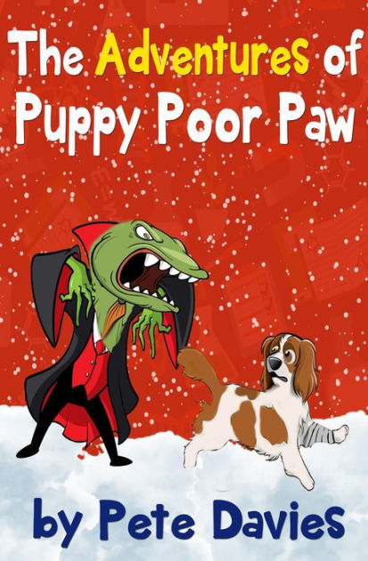 The Adventures of Puppy Poor Paw by Pete Davies | eBook | Barnes & Noble®