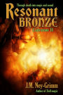 Resonant Bronze (Lodestone Tales, #2)