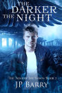 The Darker The Night (The Nearer The Dawn Saga, #2)