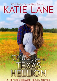 Falling for a Texas Hellion (Tender Heart Texas, #3)