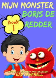 Title: Mijn Monster - Boek 1 - Boris De Redder, Author: Kaz Campbell