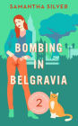 Bombing in Belgravia (Cassie Coburn Mystery, #2)