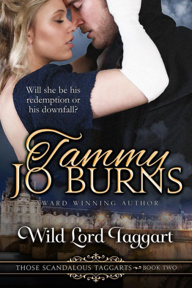 Wild Lord Taggart (Those Scandalous Taggarts, #2)