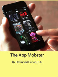 Title: The App Mobster, Author: Desmond Gahan
