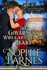 Title: The Governess Who Captured His Heart (The Honorable Scoundrels, #1), Author: Sophie Barnes
