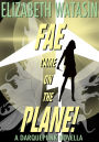 Fae Came On The Plane! (A Darquepunk Novella, #1)
