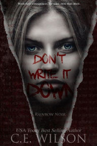 Title: Don't Write it Down (Rainbow Noir, #1), Author: C.E.  Wilson