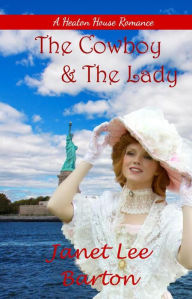 Title: The Cowboy & The Lady (Heaton House, #1), Author: Janet Lee Barton