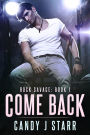 Come Back (Rock Savage, #1)