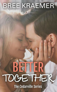 Better Together (A Cedarville Novel, #4)
