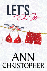 Title: Let's Do It (Journey's End, #2), Author: Ann Christopher