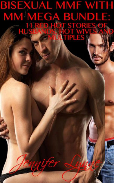 Bisexual MMF With MM Mega Bundle 11 Stories of Husbands, Hot Wives and Multiples (The Bisexual Series) by Jennifer Lynne eBook Barnes and Noble® image