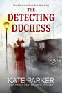 The Detecting Duchess (Victorian Bookshop Mystery Series #5)