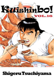 Title: Kuishinbo!: Volume 16, Author: Shigeru Tsuchiyama