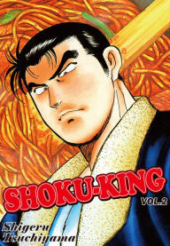 Title: SHOKU-KING: Volume 2, Author: Shigeru Tsuchiyama