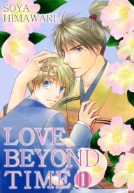 Title: LOVE BEYOND TIME (Yaoi Manga): Volume 1, Author: Soya Himawari