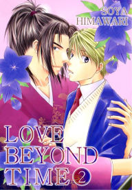Title: LOVE BEYOND TIME (Yaoi Manga): Volume 2, Author: Soya Himawari
