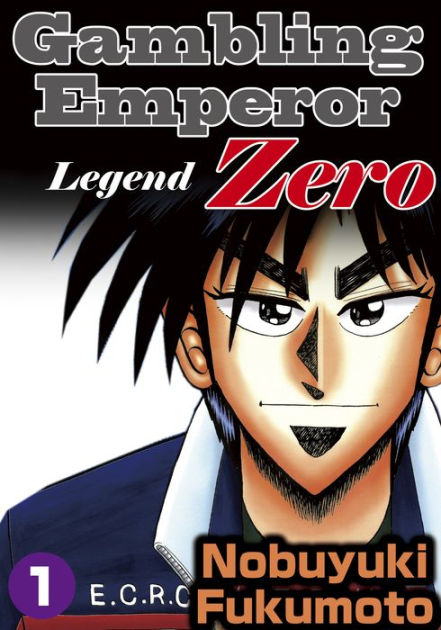 Gambling Emperor Legend Zero: Volume 1 by Nobuyuki Fukumoto