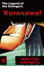 THE LEGEND OF THE STRONGEST, KUROSAWA!: Volume 2
