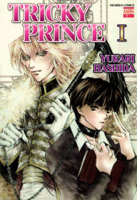 Title: TRICKY PRINCE (Yaoi Manga): Volume 1, Author: Yukari Hashida