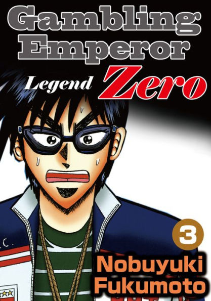 Gambling Emperor Legend Zero: Volume 3