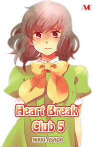 Title: Heart Break Club: Volume 5, Author: Nikki Asada