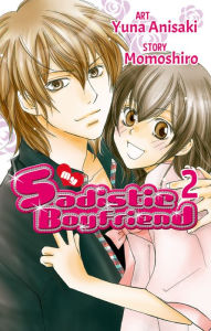 Title: My Sadistic Boyfriend, Volume 2, Author: Yuna Anisaki