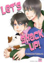 Let's Shack Up! (Yaoi Manga): Volume 1