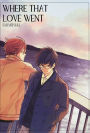 Where That Love Went (Yaoi Manga): Volume 1