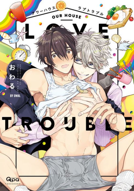 Our House Love Trouble (Yaoi Manga): Volume 1 by Owal, eBook