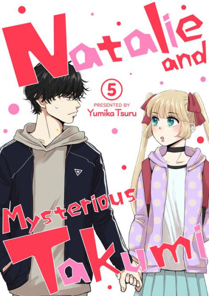 Natalie and Mysterious Takumi: Chapter 5