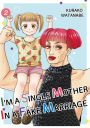 I'M A SINGLE MOTHER IN A FAKE MARRIAGE: Volume 2