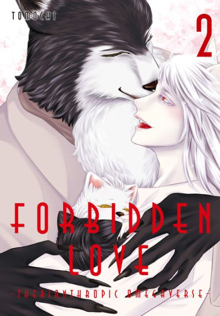 FORBIDDEN LOVE THERIANTHROPIC OMEGAVERSE Volume 2 eBook