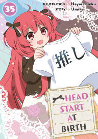 Title: HEAD START AT BIRTH: Chapter 35, Author: REKU HAYASE
