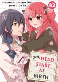 Title: HEAD START AT BIRTH: Chapter 42, Author: REKU HAYASE