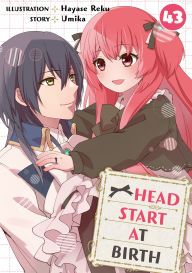 Title: HEAD START AT BIRTH: Chapter 43, Author: REKU HAYASE