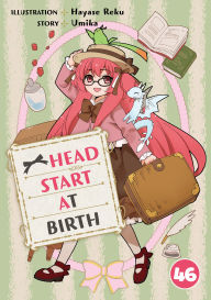 Title: HEAD START AT BIRTH: Chapter 46, Author: REKU HAYASE