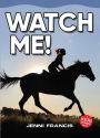 Watch Me! (Keri Series, #5)