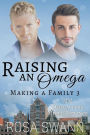 Raising an Omega (Making a Family, #3)