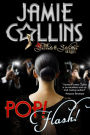 Pop! Flash! (Secrets and Stilettos Series, #2)