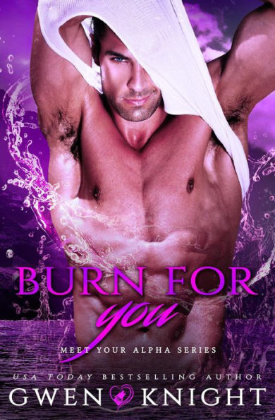 Burn For You (Meet Your Alpha)