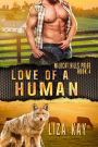 Love of a Human (Wildcat Hills Pride, #4)