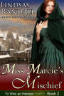 Miss Marcie's Mischief (To Woo an Heiress, #2)