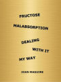 Fructose Malabsorption Dealing With It My Way