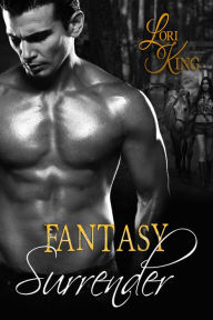 Title: Fantasy Surrender (Surrender Series, #5), Author: Lori King