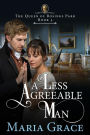 A Less Agreeable Man (The Queen of Rosings Park, #3)