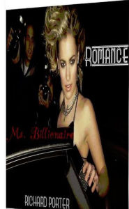 Title: Romance Ms. Billionaire, Author: Richard Porter