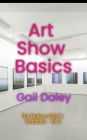 Art Show Basics (The Modern Artist's Handbook, #3)